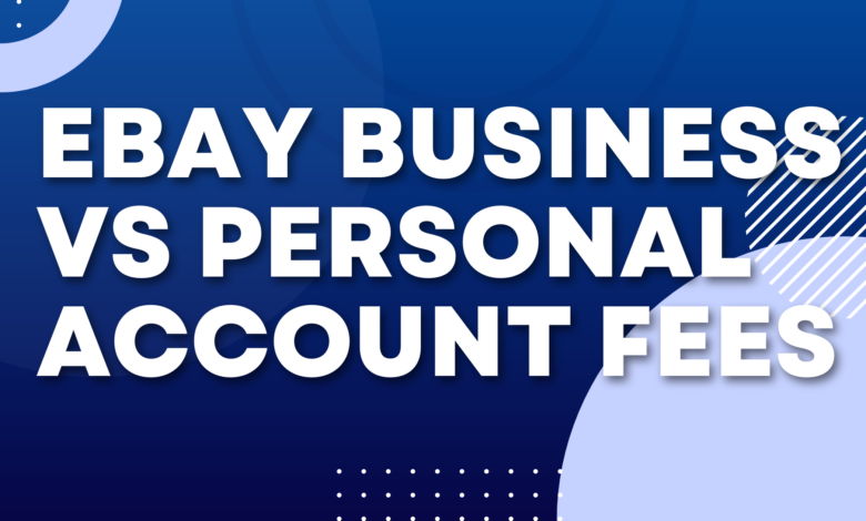 eBay Business vs Personal Account